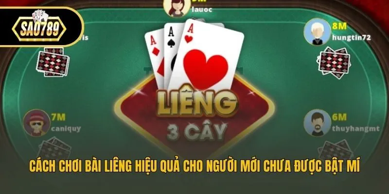 Cách Chơi Bài Liêng Hiệu Quả Cho Người Mới Chưa Được Bật Mí