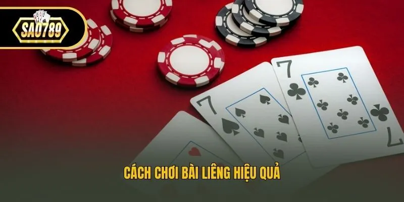 Cách chơi bài liêng hiệu quả