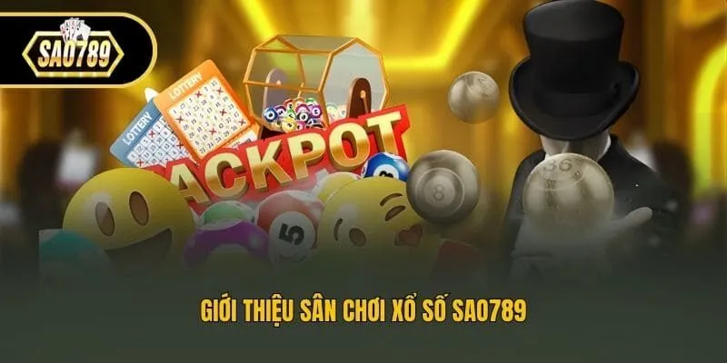 Giới thiệu sân chơi xổ số Sao789