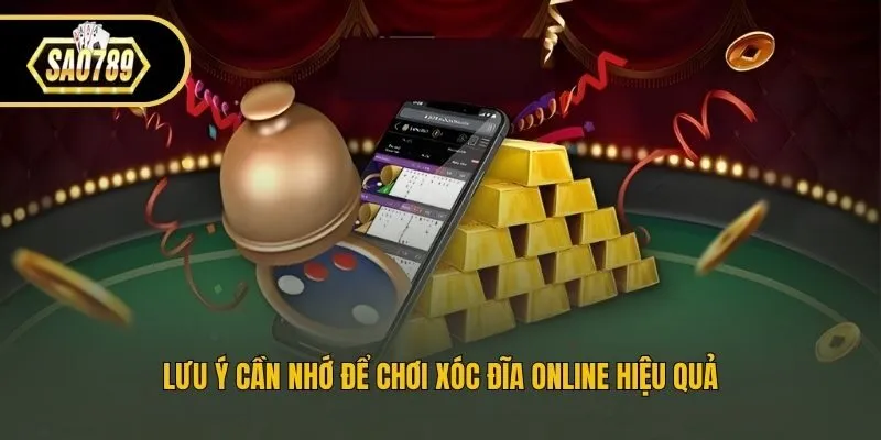 Lưu ý cần nhớ để chơi xóc đĩa online hiệu quả
