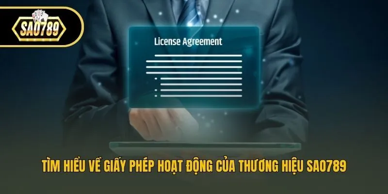 Tìm hiểu về giấy phép hoạt động của thương hiệu Sao789